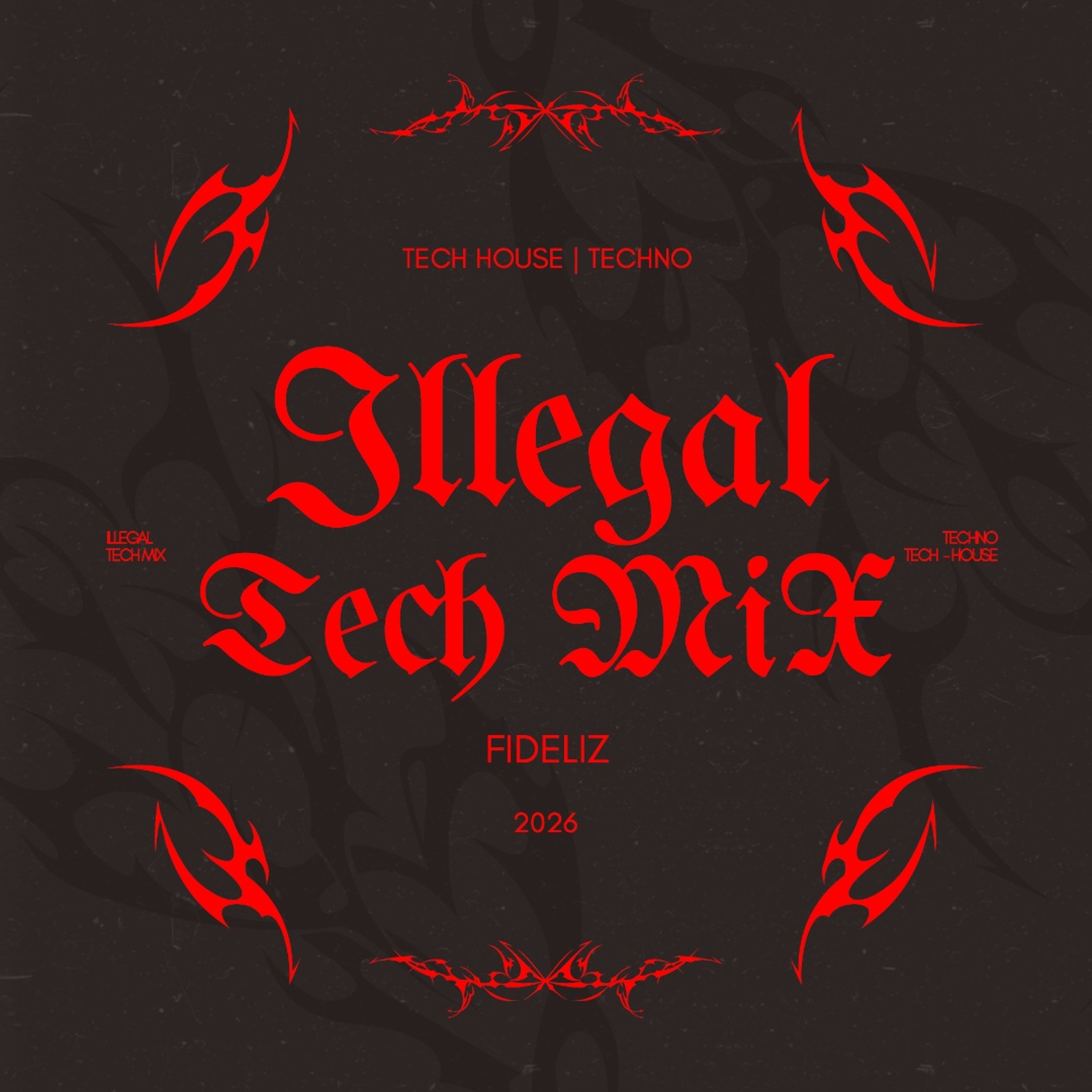 FIDELIZ - Illegal Tech Mix episode artwork
