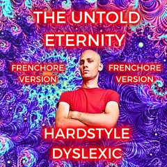 The Untold Eternity  (Frenchcore Version)