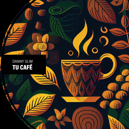 Danny Slim - Tu Café (Original Mix)