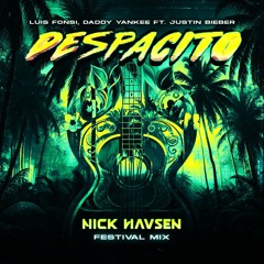 Luis Fonsi, Daddy Yankee ft. Justin Bieber - Despacito (Nick Havsen Festival Mix 2024) [DL FOR FULL]