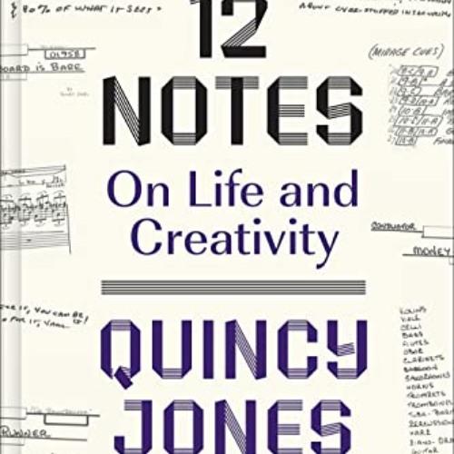 Access KINDLE 📫 12 Notes: On Life and Creativity by  Quincy Jones &  The Weeknd PDF