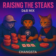 Raising The Steaks D&B Mix