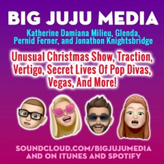 SHOW #1131 Unusual Christmas Show, Traction, Vertigo, Secret Lives Of Pop Divas, Vegas, And More!