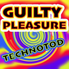 Guilty Pleasure (Original Mix) TechnoTod