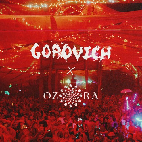 GOROVICH - OZORA FESTIVAL 2022 (Full Set)
