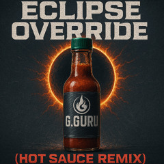 Eclipse Override ( G.Guru HOT SAUCE rmx)