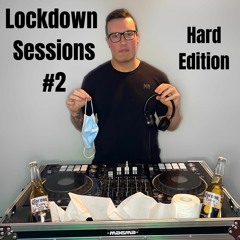 Lockdown Sessions #2 - Hard Edition