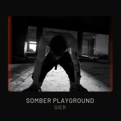 GIER - Somber Playground