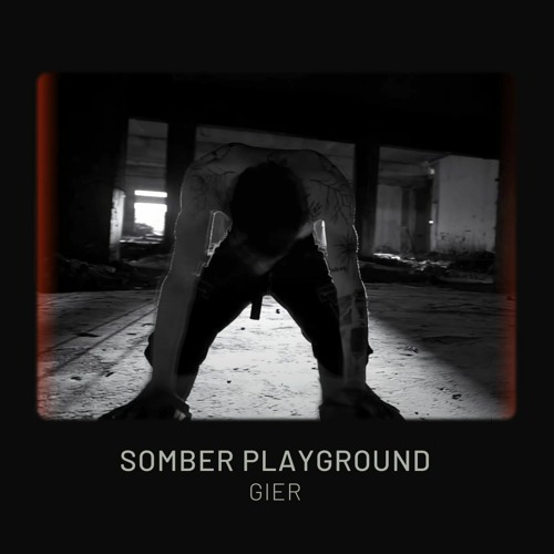 GIER - Somber Playground
