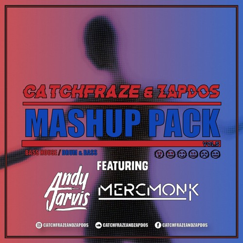 CATCHFRAZE & ZAPDOS Ft. ANDY JARVIS & MERCMONK | MASHUP PACK VOL.5 (EDM, BASS HOUSE, D&B)