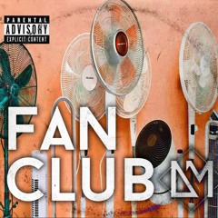 Fan Club (prod. Black Rose)
