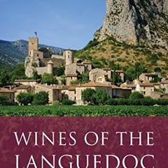 [Access] EPUB 📧 Wines of the Languedoc (The Infinite Ideas Classic Wine Library) by