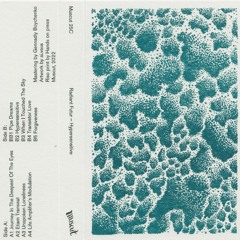 Radiant Futur - Journey In The Deepest Of The Eyes (Muscut 25C, Cass, 2022)