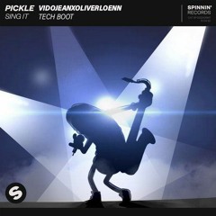 Pickle - Sing It (Vidojean X Oliver Loenn Tech Boot)