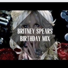 Britney Spears Birthday Mix 2016