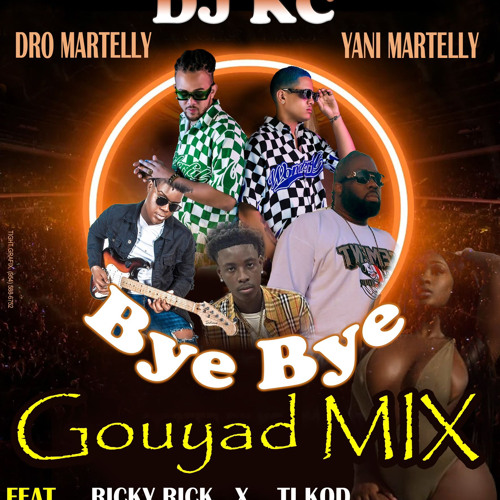Bye Bye ( Gouyad Remix ) DJKC feat Dro x Yani x Rickyy 3K x TI Kod.mp3