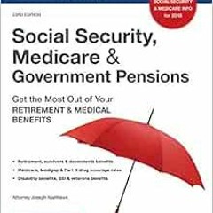[GET] EBOOK EPUB KINDLE PDF Social Security, Medicare and Government Pensions: Get the Most Out of Y