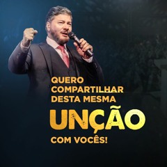 Quero Compartilhar Desta Mesma Unção Com Vocês!