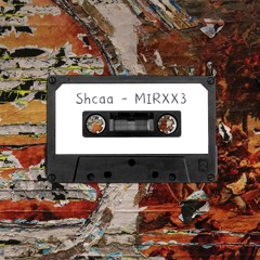 Shcaa - MIRXX3