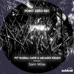 Trail Picks: Samwise - Pit Vandal (Moe & Melmixx Remix)
