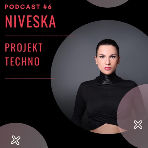 NivesKa @ Projekt Techno Podcast #6