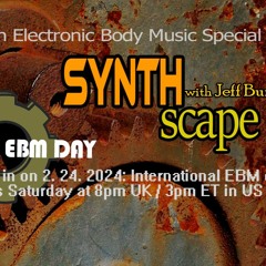 SYNTHscape with Jeff Burson-The EBM Show 24-2-24
