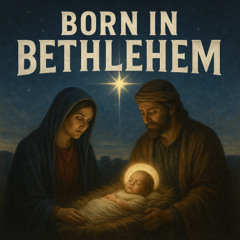 Born in Bethlehem