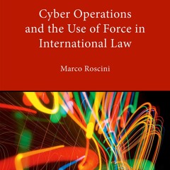 Kindle online PDF Cyber Operations and the Use of Force in International Law for ipad