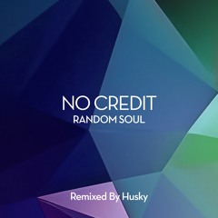 No Credit (Husky's Re-Groove Extended Mix)