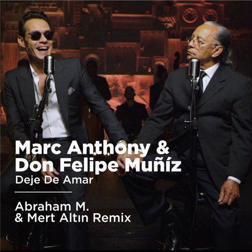 Marc Anthony & Don Felipe Muniz -  De Amar (Abraham M. & Mert Altın Remix)