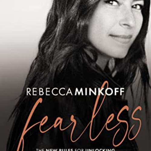 [ACCESS] EBOOK 📙 Fearless: The New Rules for Unlocking Creativity, Courage, and Succ