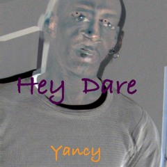 ''hey'' DARE Yancy Demo UPDATED.....