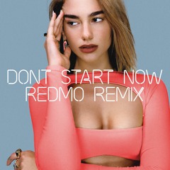 Dua Lipa - Don't Start Now (Redmo Remix)