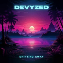 Drifting Away