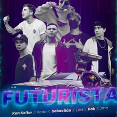 Futurista - Ken Keiter [Feat. Kode, Sebastián, Levi, Dok, Jmc]