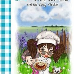 [Access] [EBOOK EPUB KINDLE PDF] Lillou - The Petit Chef: and the Saucy Mission BY  Laetitia Ma