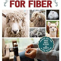 PDF Raising Animals for Fiber: Producing Wool from Sheep, Goats, Alpacas, and Ra
