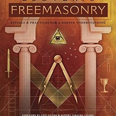 Access [PDF EBOOK EPUB KINDLE] Esoteric Freemasonry: Rituals & Practices for a Deeper Understanding