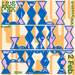 ジリジリ鍋 LIVE MIX by bashi 20240202 at KIETH FLACK