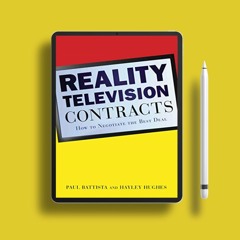 Reality Television Contracts: How to Negotiate the Best Deal. No Charge [PDF]
