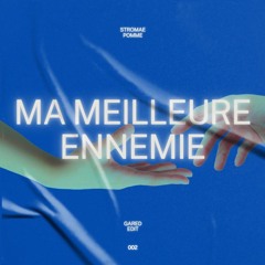 Ma Meilleure Ennemie (GARED Edit) [FREE DOWNLOAD]