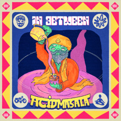 In Between & Status Zero - Acid Masala