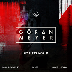 PREMIERE: Goeran Meyer - Restless World (Instrumental)  [ MYR ]