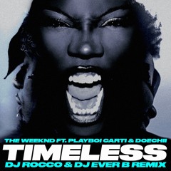 The Weeknd ft Playboi Carti & Doechii - Timeless(DJ ROCCO & DJ EVER B Remix)*HIT BUY 4 FULL VERSION*