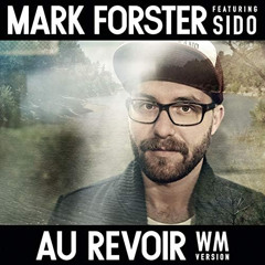 Mark Forster - Au Revoir - HOODTRAP REMIX by djwizz2k13 (Vollversion SOON)