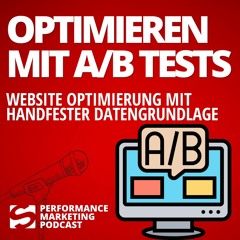 #024 | Website Optimierung mit A/B-Testing | Smarketer Performance Marketing Podcast