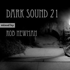 Rob Newman - Dark Sound 21 (2020.04.14.)