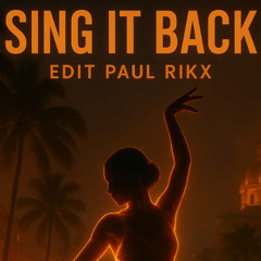 Sing It Back X Te deseo EDIT
