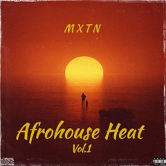 Afrohouse Heat 2025 Vol.1 (MXTN Mix)