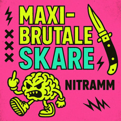 Maxi-Brutale Skare